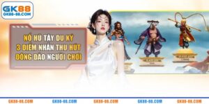 Nổ Hũ Tây Du Ký